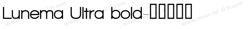 Lunema Ultra bold字体转换